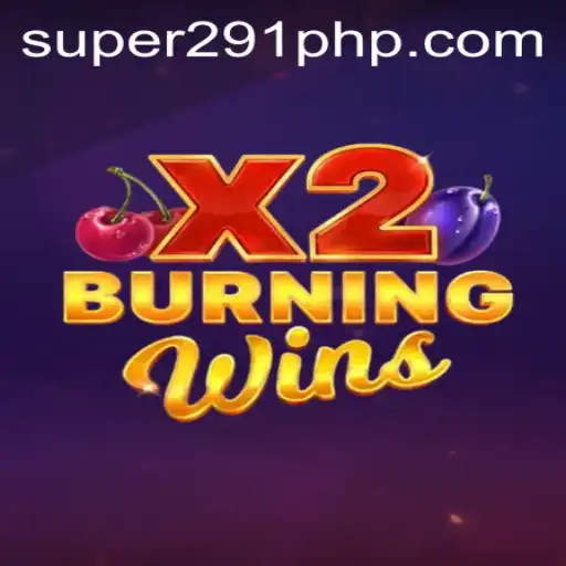 BurningWinsX2: Master the Reels with SUPER291.COM