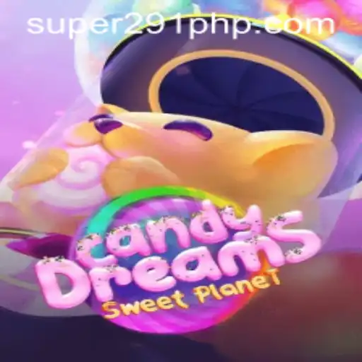 Explore the Enchanting World of CandyDreams with SUPER291.COM