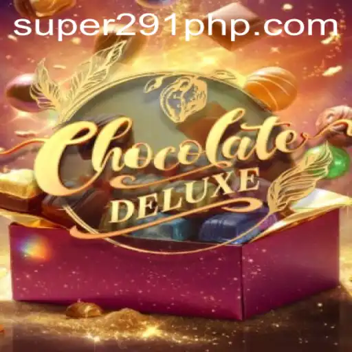 Discover the Exhilarating World of ChocolateDeluxe - The Ultimate Gaming Experience