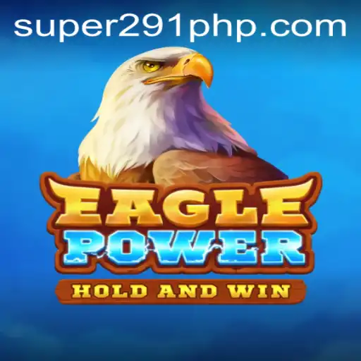Discover the Exciting World of EaglePower - A Riveting Gaming Experience