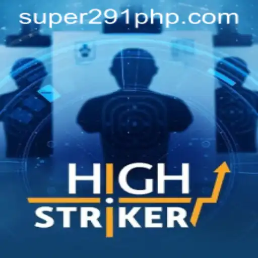 Discover the Thrills of HighStriker: A Game Revolutionized by SUPER291.COM