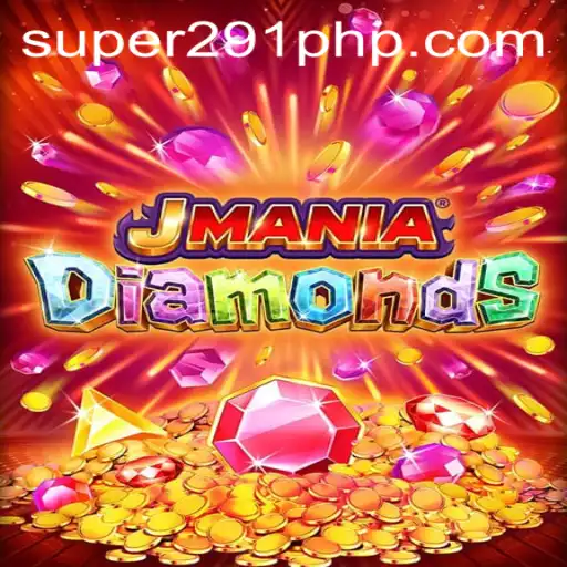 Unveiling the Thrills of JManiaDiamonds: A Captivating Journey Through SUPER291.COM