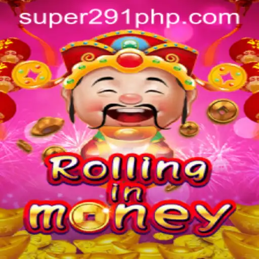 RollingInMoney: Exploring the Exciting World of SUPER291.COM